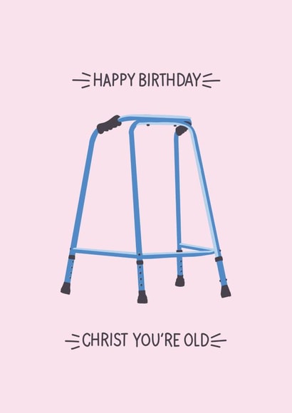 Christ You're Old Birthday Card created by Studio Sage UK