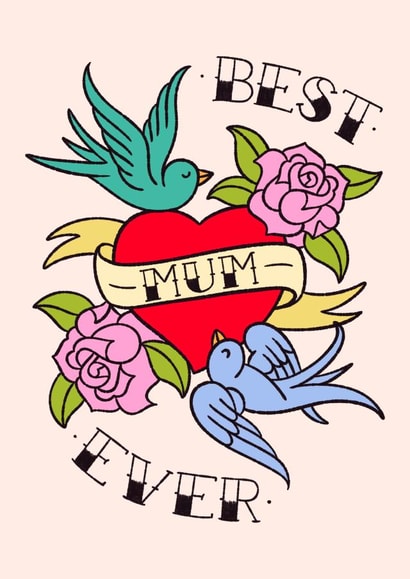 Best Mum Ever Tattoo Inspired Mother's Day Birthday 1001 created by by Rachel Manzano