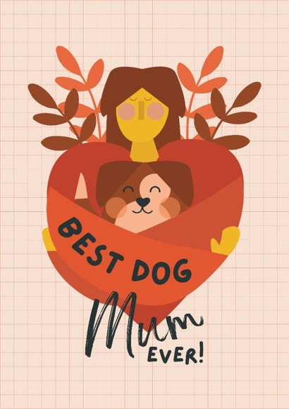 Mother's Day card - from the Dog - Dog Mum created by Powerinmykindness