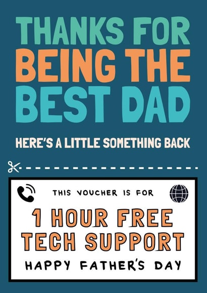 Funny Tech Support Fathers Day Card - Dad - Voucher - Thanks For Being The Best Dad created by AbiGoLucky