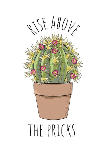 Rise above the pricks: All occasion card created by Burnt Maple