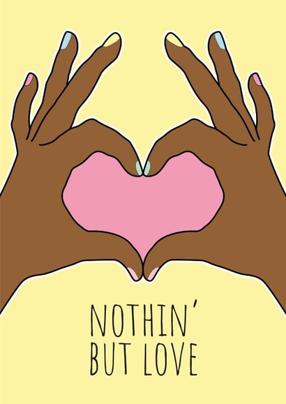 Nothin' but love: A share your love card created by Burnt Maple