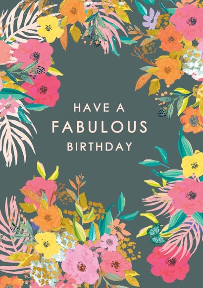 Pretty Birthday Card - Tropical Flowers - Have A Fabulous Birthday created by Louise Tiler