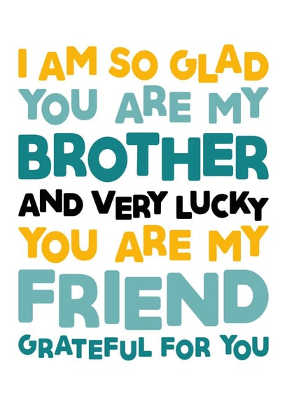 Birthday Card For Brother - Thank You Brother - Glad You Are My Brother Card created by SixElevenCreations