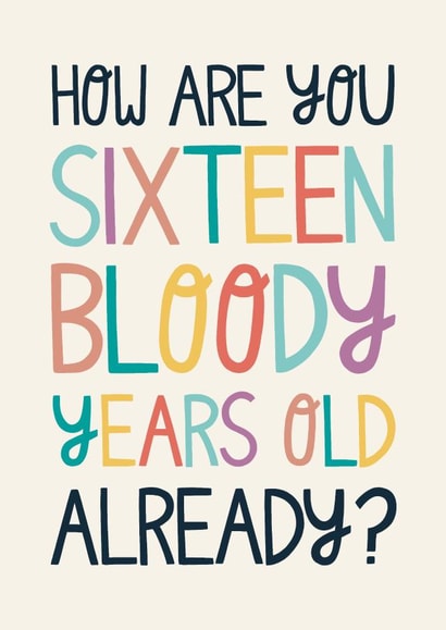 16 bloody years old birthday card created by Christine Cuddihy Illustration