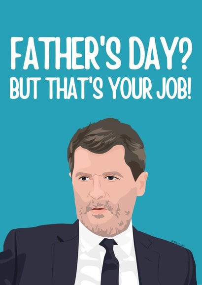 Funny Roy Keane father's Day card 1001 created by Highgrove Cards