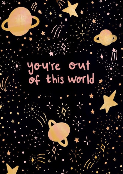 You're out of this world created by @pepperpeachillustrations