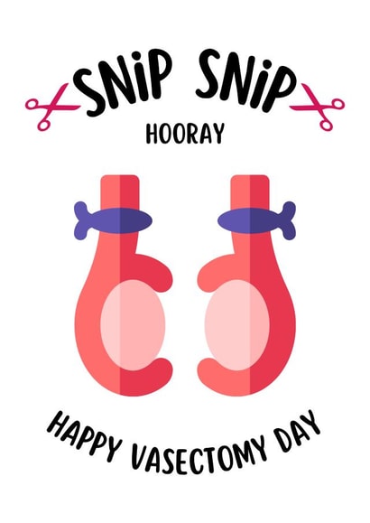 Happy Vasectomy Day created by Fiona Wade