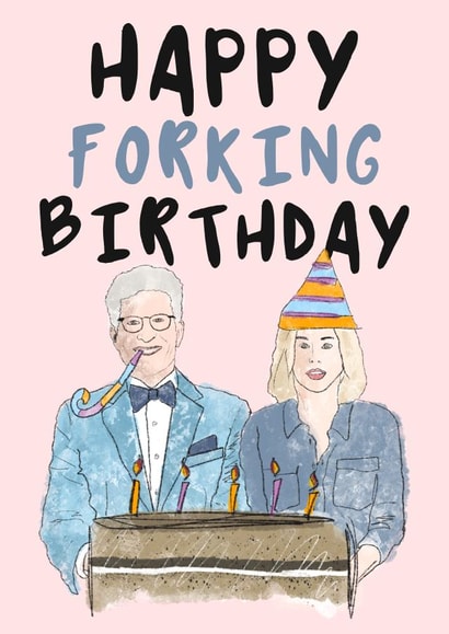 THE GOOD PLACE - HAPPY FORKING BIRTHDAY CARD created by @punbelievable