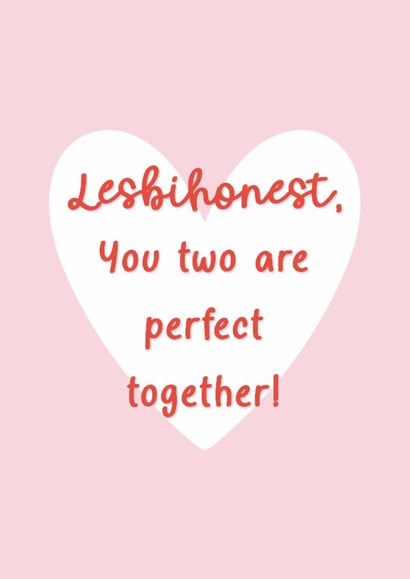 Funny Lesbian Wordplay Greetings Card - You two are perfect together created by Perry-Cuff Designs