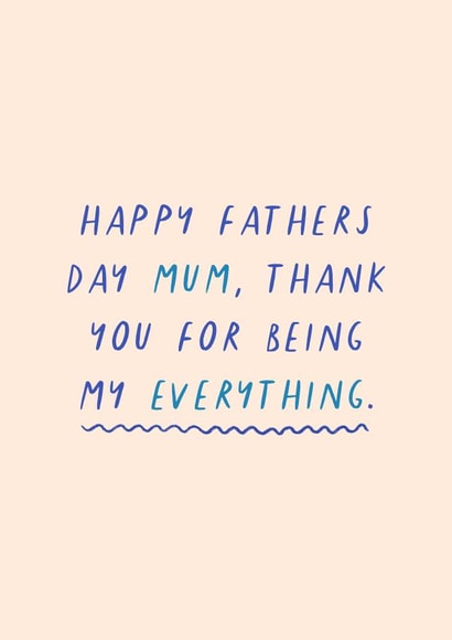 Happy Fathers Day Mum 'Thank you for being my everything' Card created by Flourish Paperworks