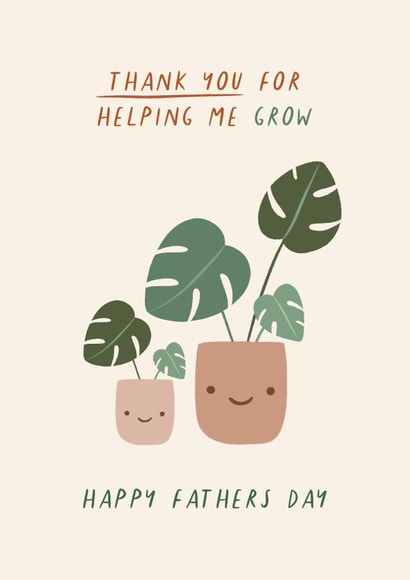 'Thank You For Helping Me Grow' Plants Cute Heartfelt Fathers Day created by Flourish Paperworks