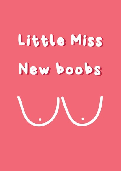Little Miss New Boobs - Boob Job Card created by @Laura Lonsdale Designs