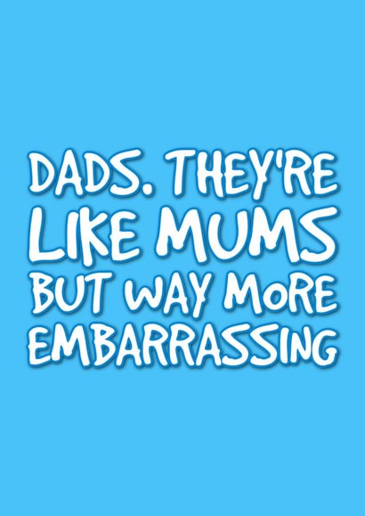Embarrassing Dad Card - funny created by @EmilySwallow