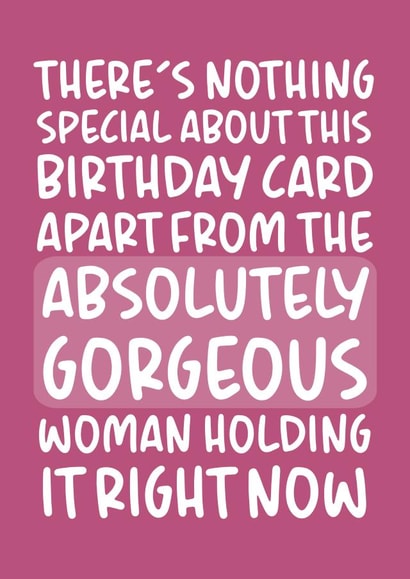 'Absolutely Gorgeous Woman' Funny and Cute Girlfriend Birthday Card created by Brogan Thomas