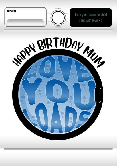 Happy Birthday Mum - Love You Loads 1001 created by Codfish Design