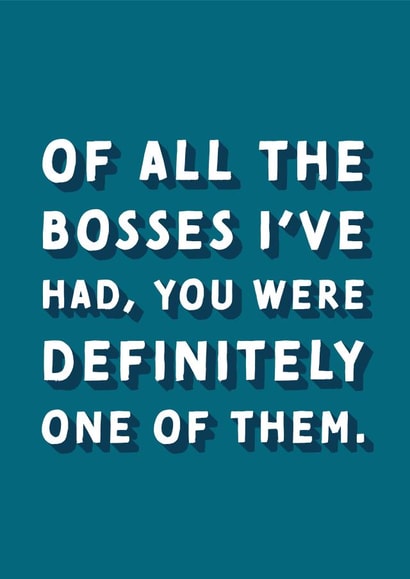 Of All The Bosses Leaving Card created by Cards from Designers