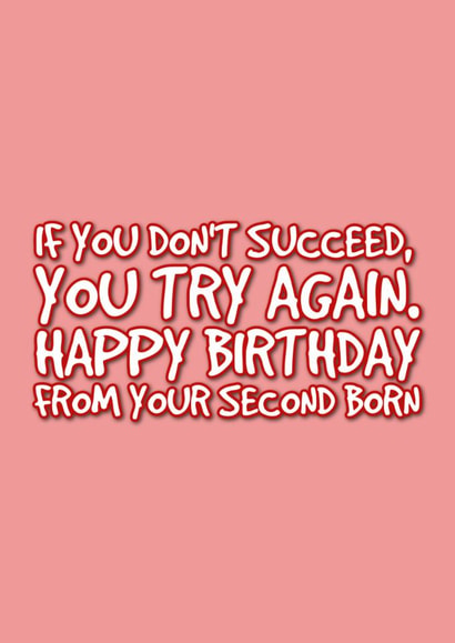 birthday card from second born - funny created by @EmilySwallow