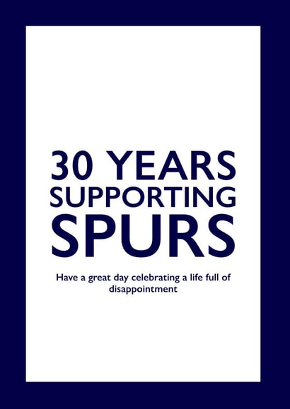30th Birthday card for a Spurs fan created by PEA GREEN PRINTS