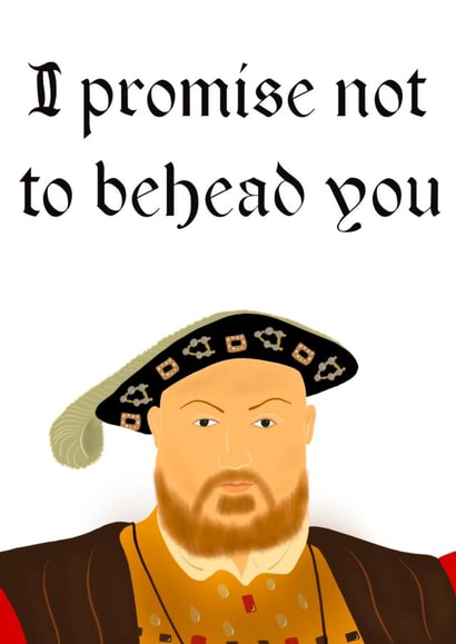 Funny Henry VIII Greeting Card created by BMCeeDesigns