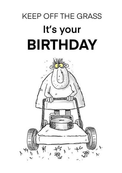 Keep off the grass on your birthday created by Scribbly Diddly
