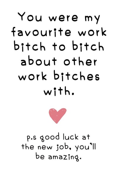 Favourite Work Bitch | work bestie | coworker leaving card 1001 created by Hint of Sarcasm