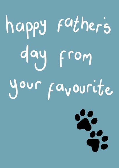 Cute Dog Dad Fathers Day Card - Dad - Dog Paws - Happy Father's Day From Your Favourite created by EJF Illustration