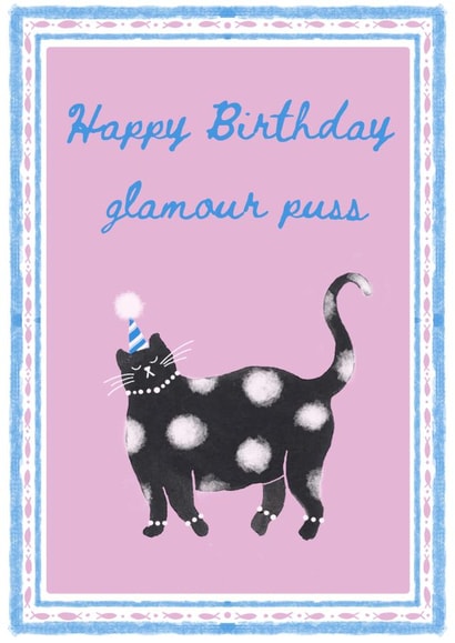Happy Birthday Glamour Puss created by Danielle Villiers-Smith