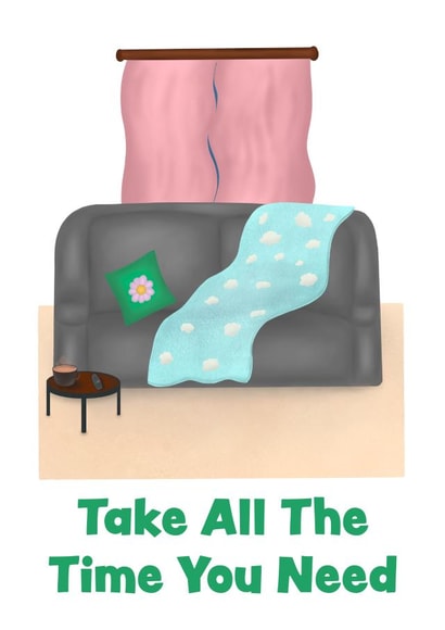 Take All The Time You Need, Sympathy Card created by Kattra.art