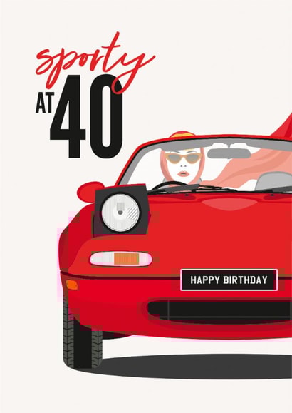 40th Birthday Card For Her in a Mazda MX-5 sports car. created by Diva Doodle Designs