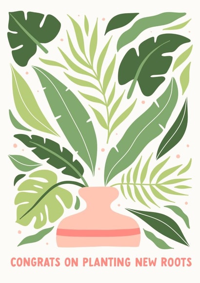 New Home Moving House Congrats On Planting New Roots created by by Rachel Manzano