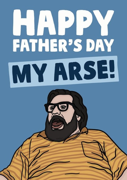 The Royle Family happy fathers day my arse card created by Studio Doodles