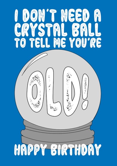 Old Crystal Ball Happy Birthday Card created by On Fire Typography