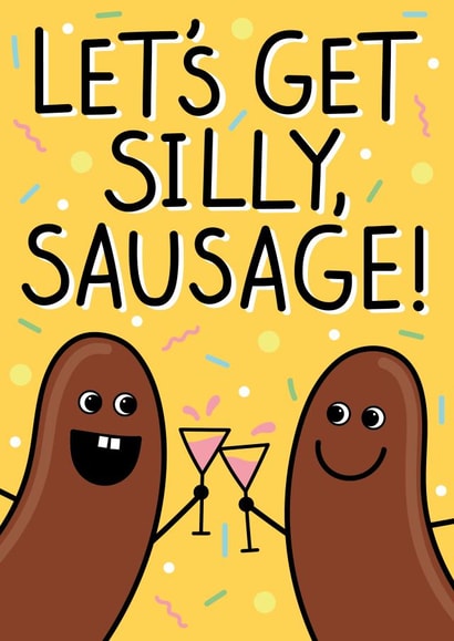 Let's Get Silly, Sausage! Celebration Card created by Jampuppy Design Studio