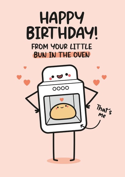 Mum To Be Birthday Card - Bun In The Oven created by Twisted Haggis