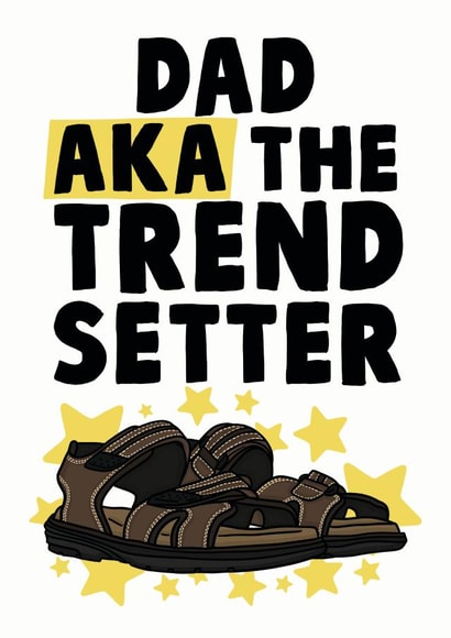 Funny Fathers Day Card / Birthday Card - Dad - Sandals - Dad Aka The Trend Setter created by Studio Doodles