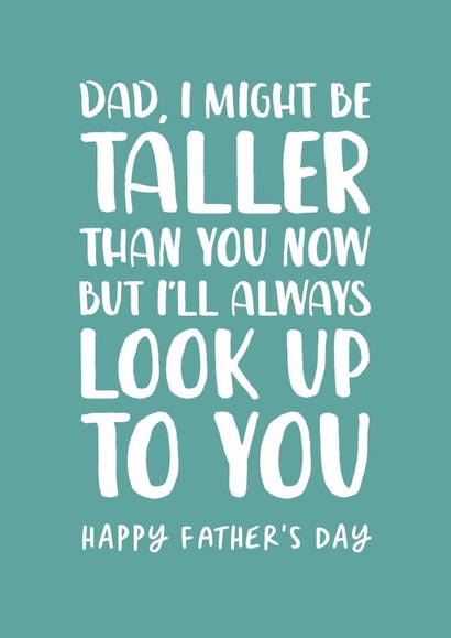 'Taller Than You' Father's Day Card for Dad created by The Cake Thief