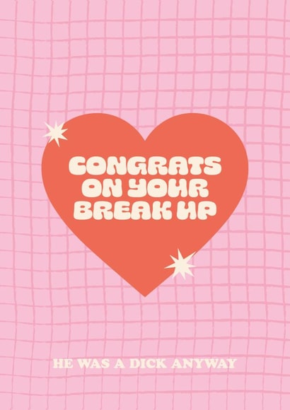 CONGRATS ON YOUR BREAKUP created by Proper Good