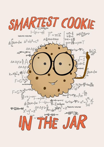 Smartest cookie in the jar created by shackledlettuce designs