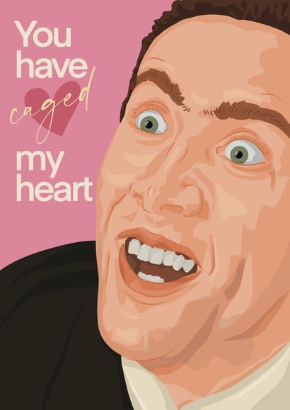 You have Nicholas Cage-d my heart true love Valentines anniversary card created by ttrappartt