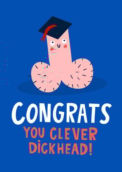 Clever Dickhead Funny Rude Cheeky Graduation Card created by Lucy Maggie Designs