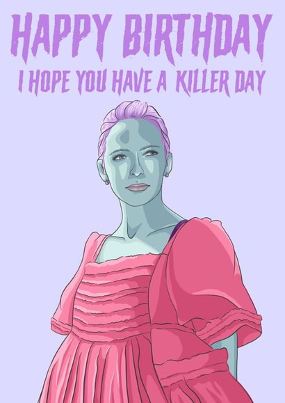 Killing Eve Birthday Card created by Morgan Masters