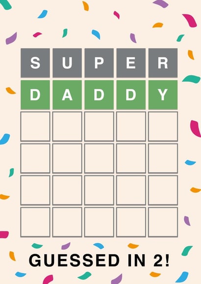 Supper Daddy Wordle Fathers Day card / Birthday Card - Daddy - Wordle - Super Daddy Guessed In 2 created by Cards from Designers