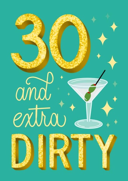 30 and Extra Dirty 30th Birthday Card Martini Sparkles created by Angelicabydesign