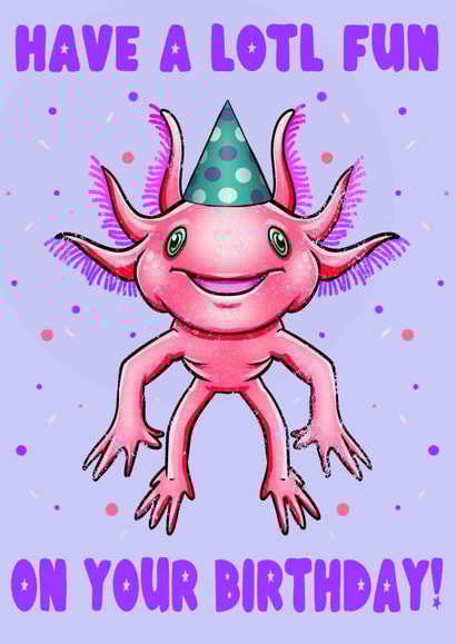 Axolotl Birthday Card created by Nina’s Novelties