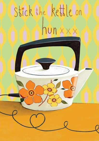 Stick the kettle on Hun! created by studio 10