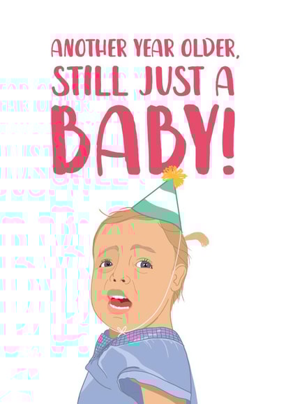 Funny Tik Tok Meme Birthday Card - 'Just a Baby!' created by The Cake Thief
