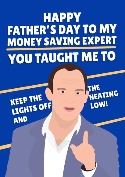 Funny Fathers Day Card - Dad - Martin Lewis - Happy Father's Day To My Money Saving Expert created by PopDogShop