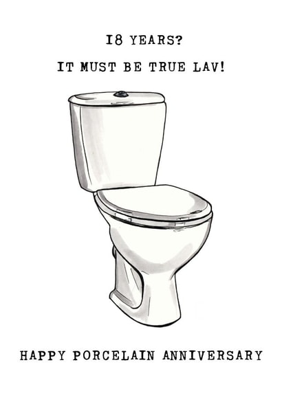 Funny Porcelain Toilet Anniversary Card - 18 Years - It Must Be True Lav created by Panda and the Prince