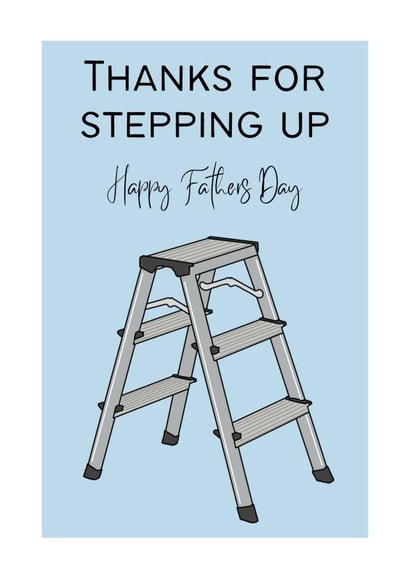 Cute Step Ladder Fathers Day Card - Step Dad - Ladder - Thanks For Stepping Up created by The Dapper Dog Card Co